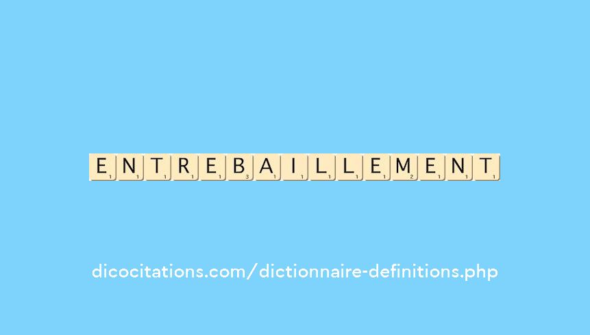 entrebaillement entrebaillement