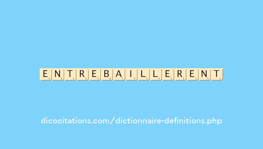 entrebaillerent entrebaillerent