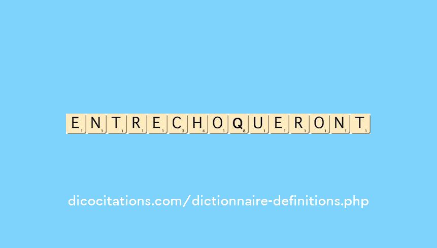 entrechoqueront entrechoqueront