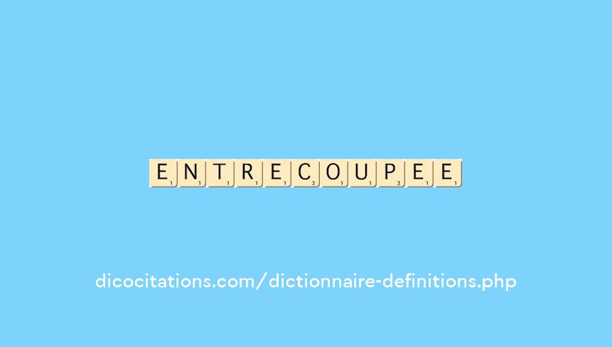 entrecoupee entrecoupee