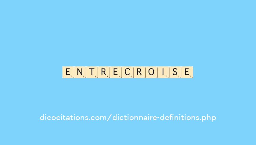 entrecroise entrecroise