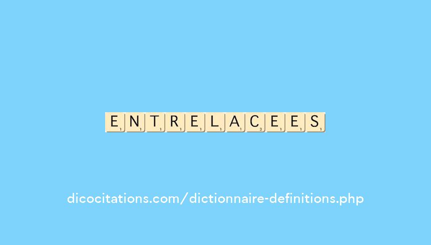 entrelacees entrelacees