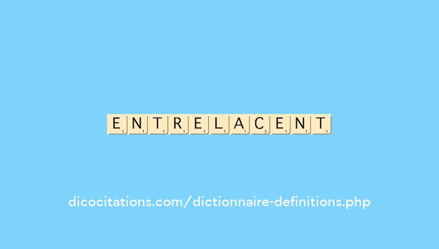 entrelacent entrelacent