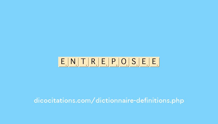 entreposee entreposee