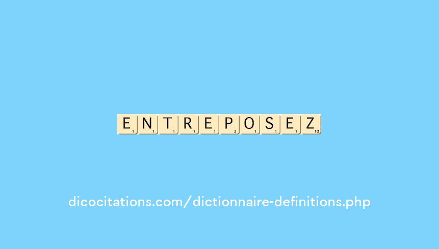 entreposez entreposez