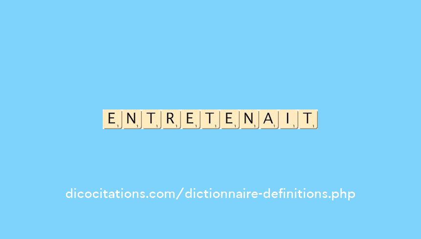 entretenait entretenait