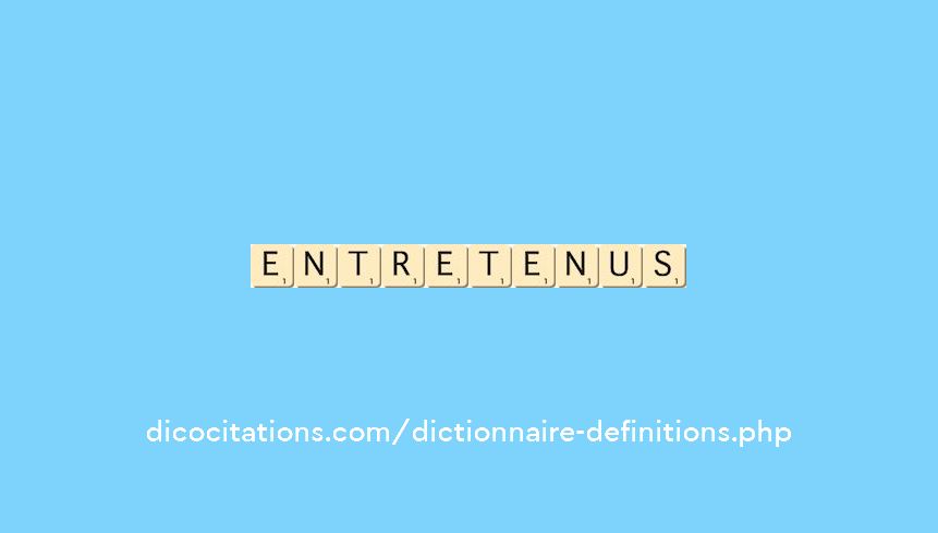 entretenus entretenus