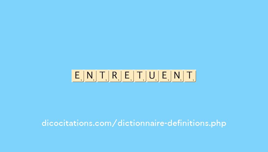 entretuent