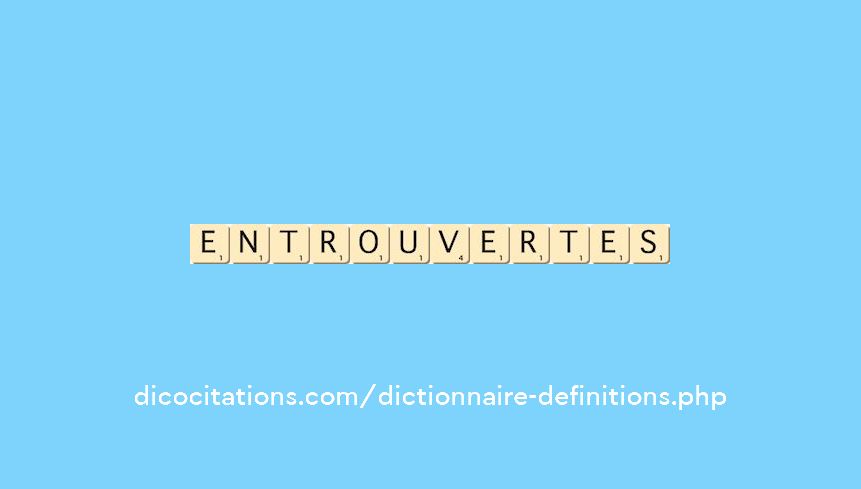 entrouvertes entrouvertes