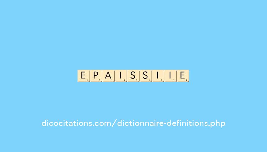 epaissi--ie