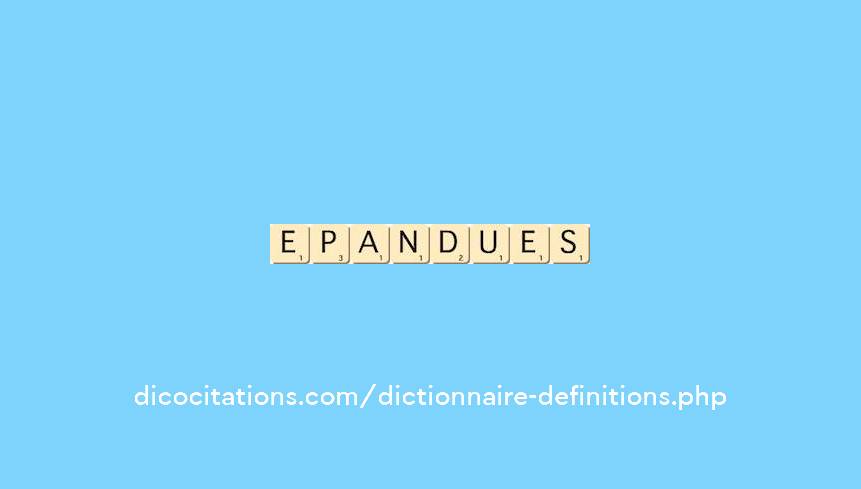 epandues