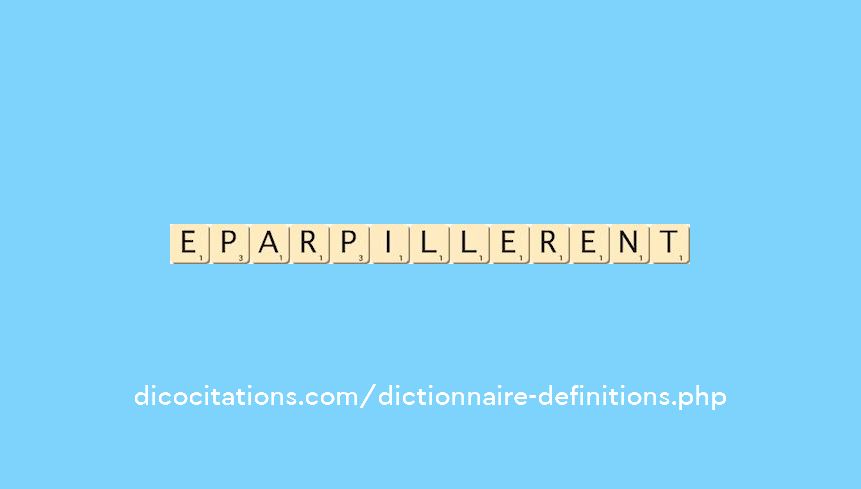 eparpillerent eparpillerent