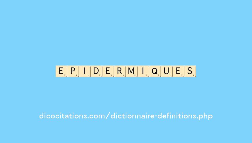 epidermiques epidermiques