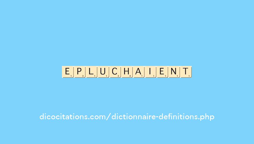 epluchaient epluchaient