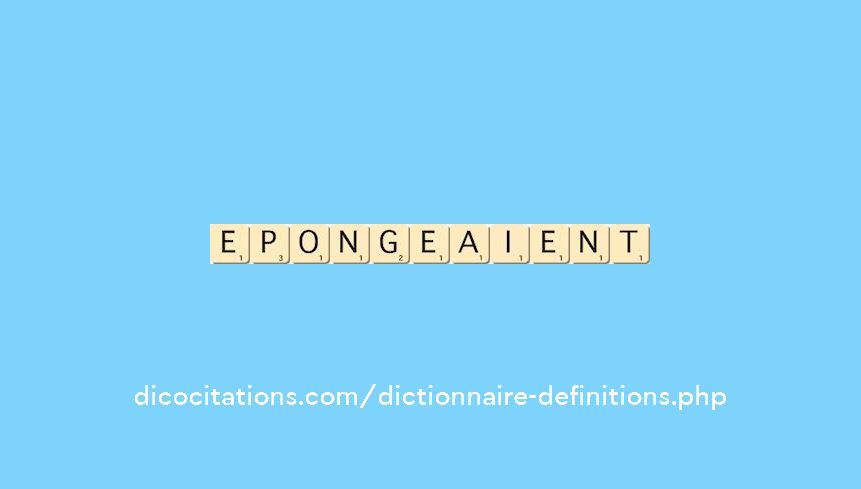 epongeaient epongeaient