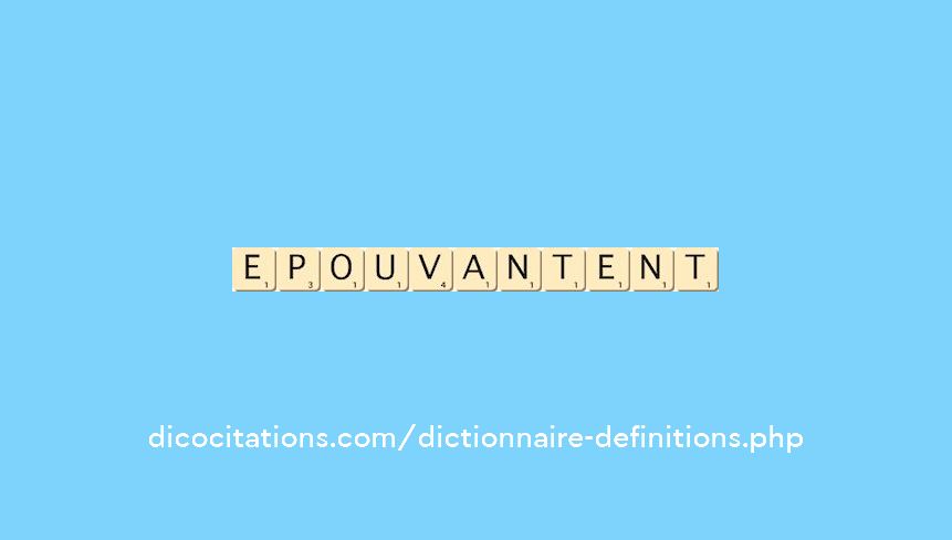 epouvantent