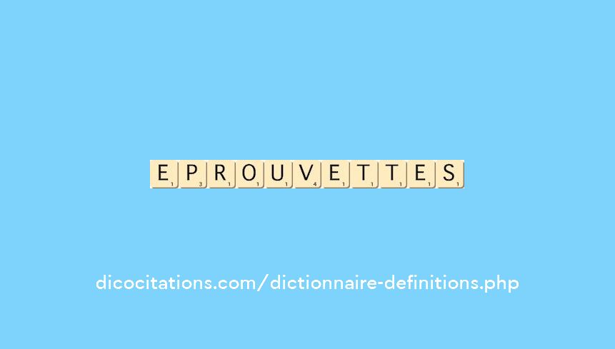 eprouvettes