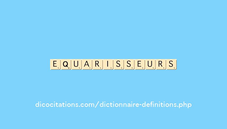 equarisseurs equarisseurs