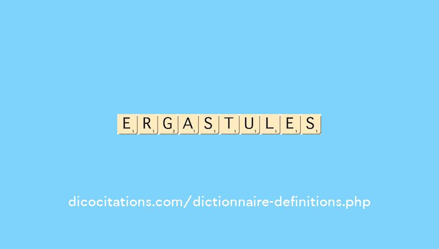 ergastules