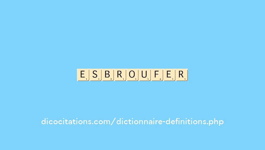 esbroufer esbroufer