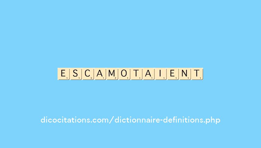 escamotaient escamotaient