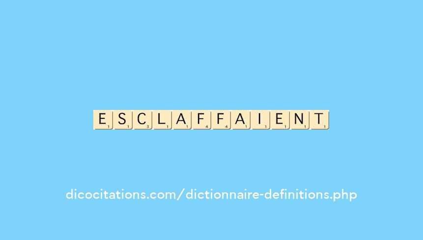 esclaffaient esclaffaient