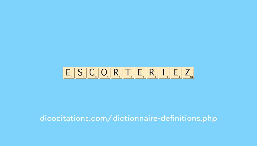 escorteriez escorteriez