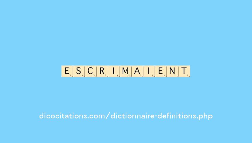 escrimaient escrimaient
