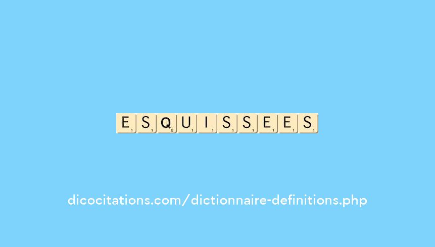 esquissees