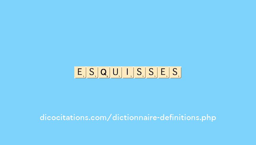 esquisses