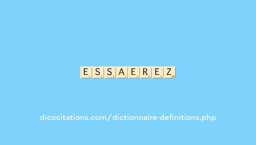 essayeriez essayeriez