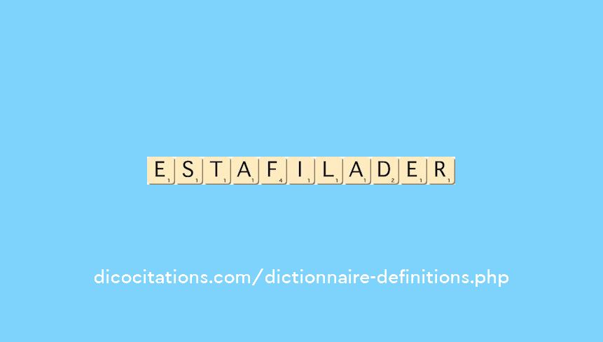 estafilader