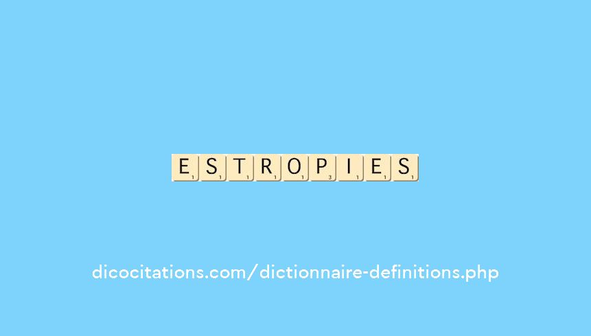 estropies estropies