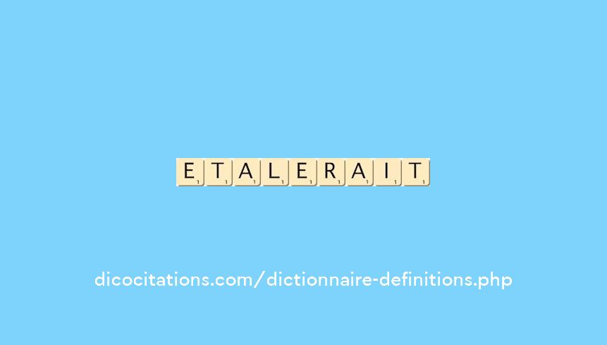 etalerait