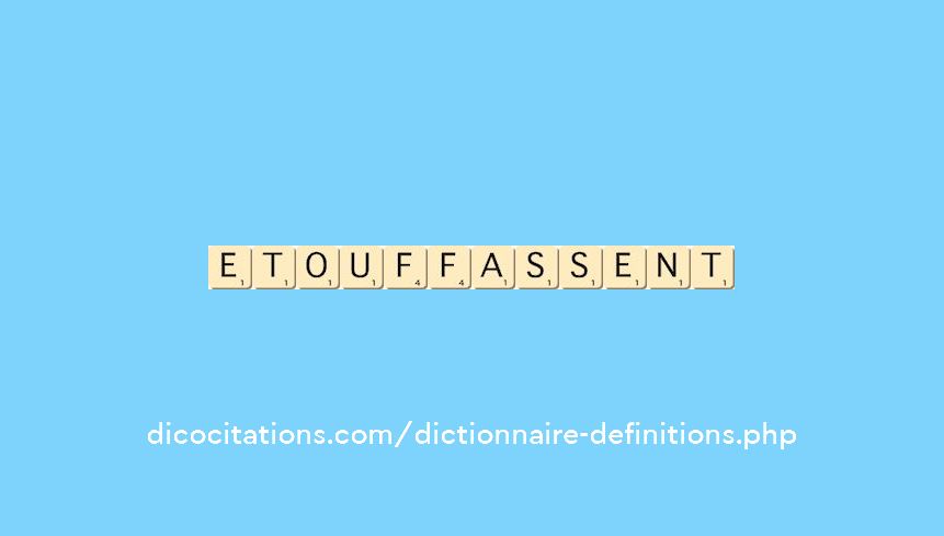 etouffassent