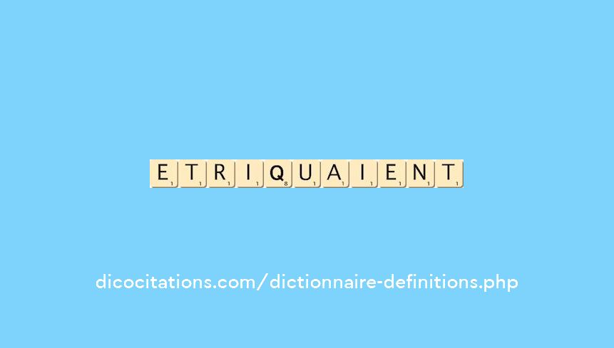 etriquaient etriquaient