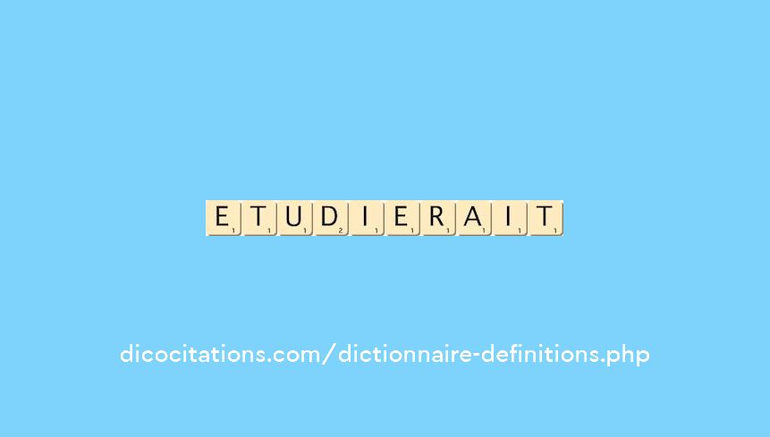 etudierait etudierait