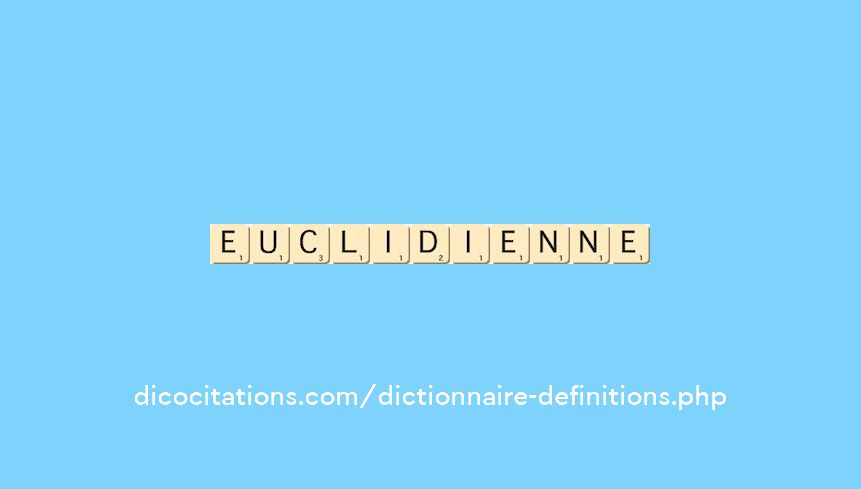 euclidienne euclidienne