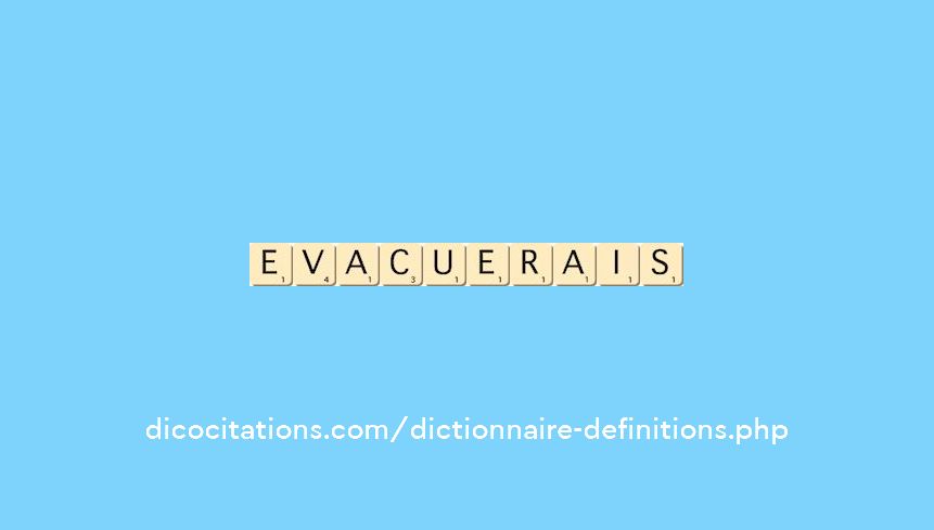 evacuerais evacuerais