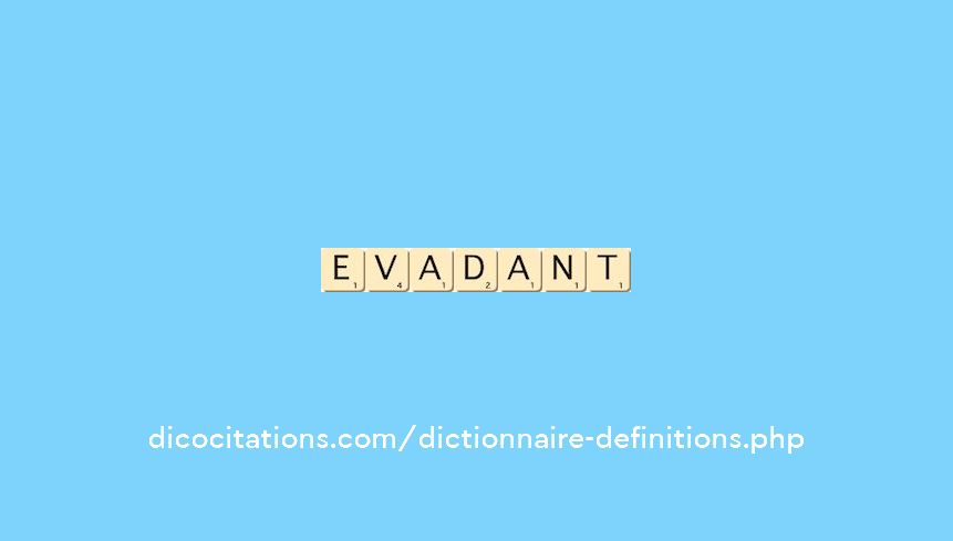 evadant evadant