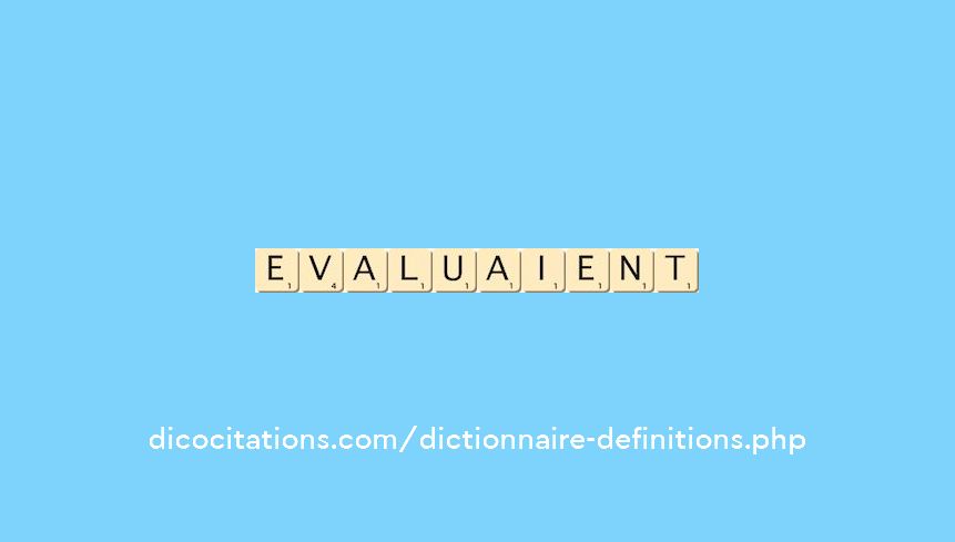 evaluaient evaluaient