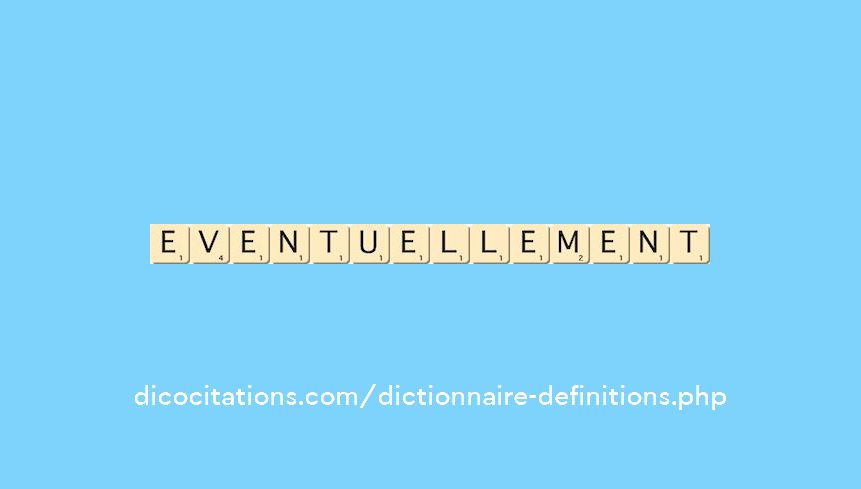 eventuellement eventuellement