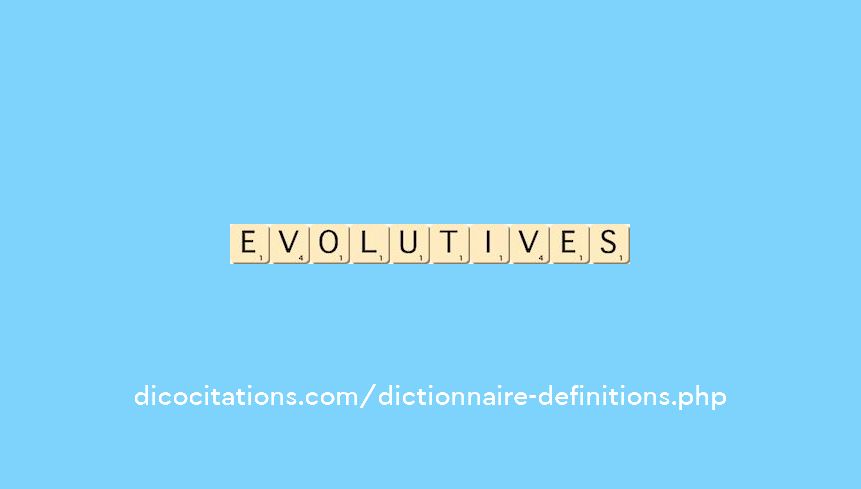 evolutives evolutives