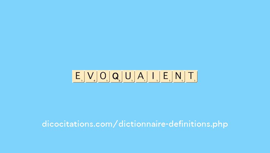 evoquaient evoquaient