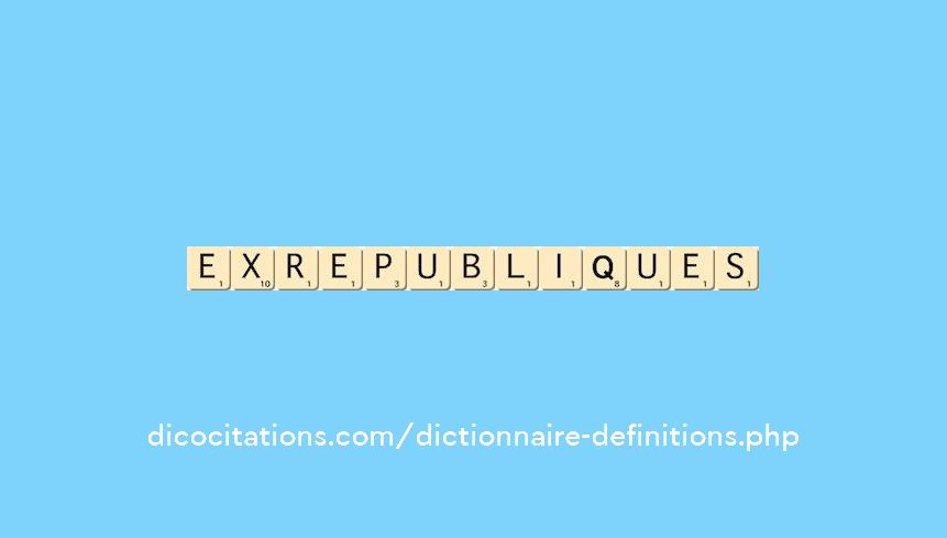 ex-republiques ex-republiques