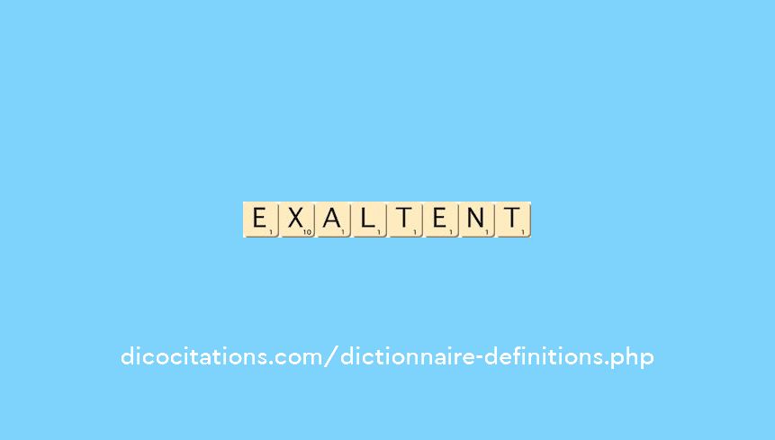exaltent exaltent