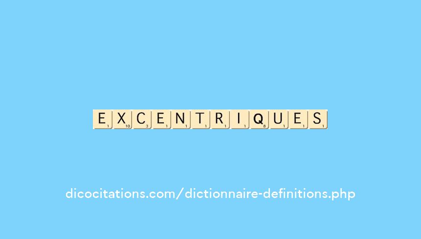 excentriques excentriques