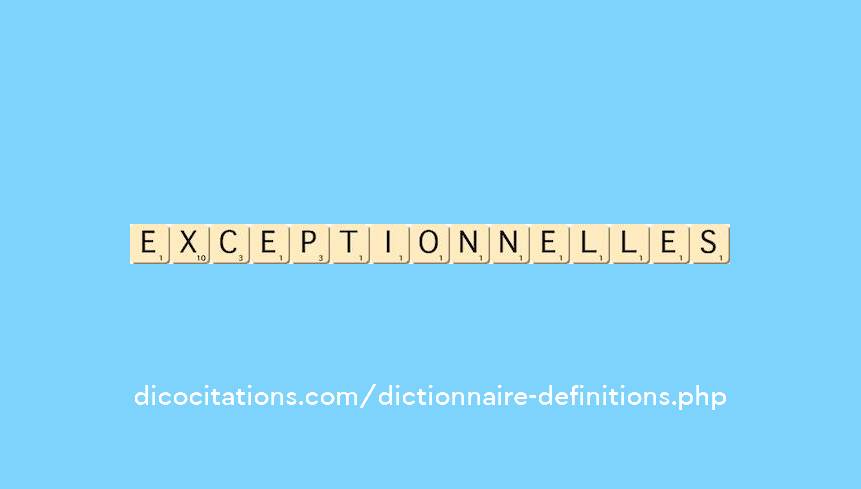 exceptionnelles exceptionnelles