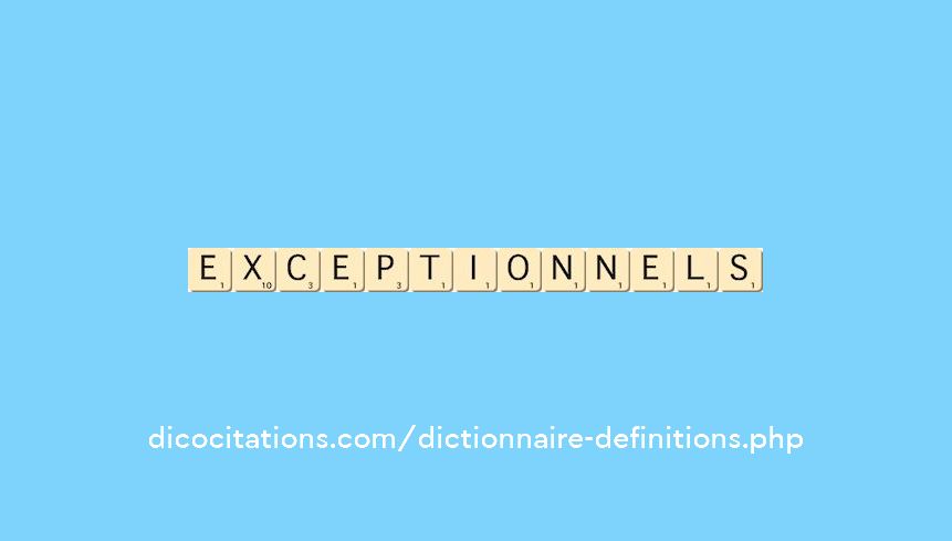 exceptionnels exceptionnels
