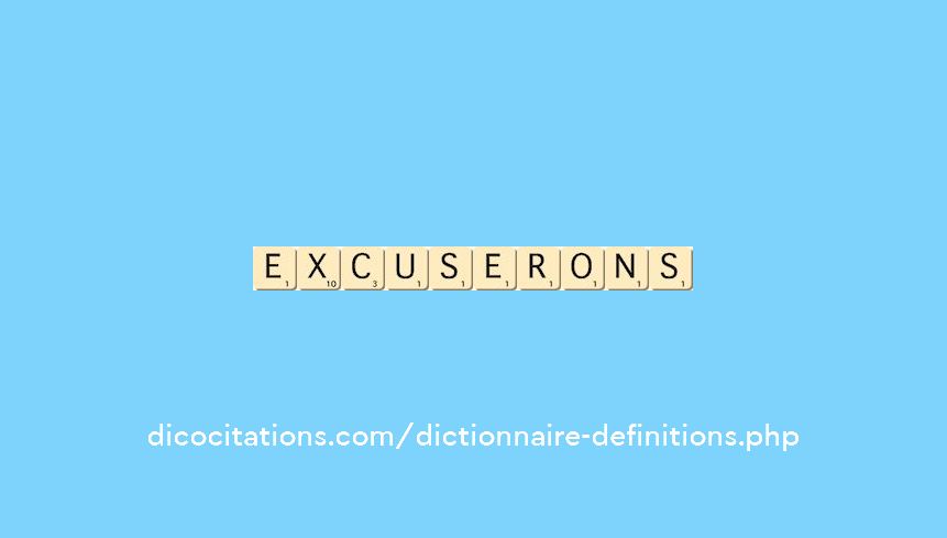 excuserons excuserons